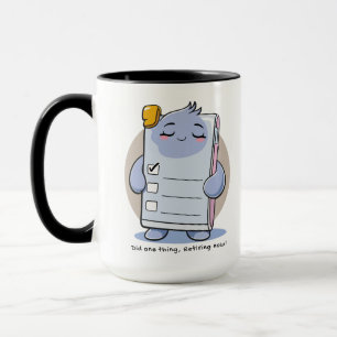 Eine Sache gemacht und jetzt ist Feierabend – Lust Tasse