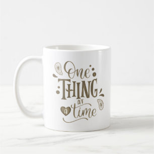 eine Sache nach der anderen Kaffeetasse