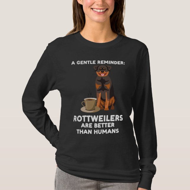 eine sanfte Erinnerung Rottweiler sind besser rott T-Shirt (Vorderseite)