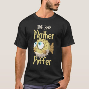 Eine schlechte Mutter Kugelfisch Aquarium Aquarist T-Shirt