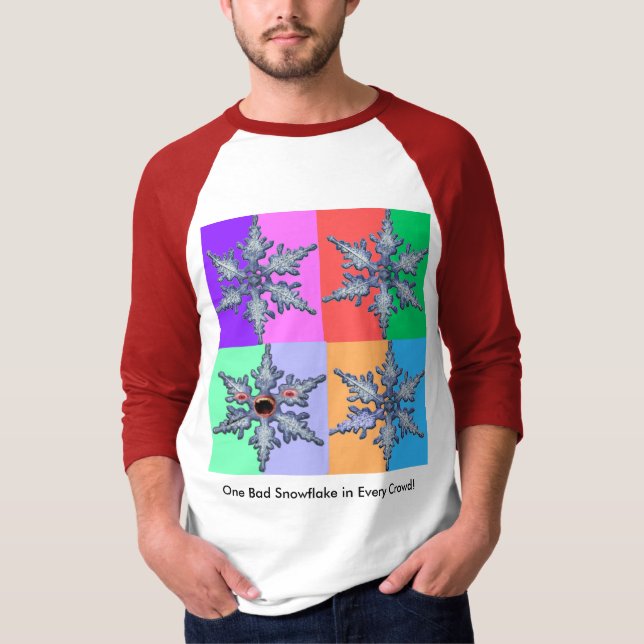 Eine schlechte Schneeflocke in jeder Menge! T-Shirt (Vorderseite)
