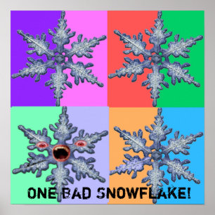 Eine schlechte Schneeflocke! Poster