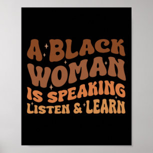 Eine schwarze Frau hört zu und lernt Melanin Poster