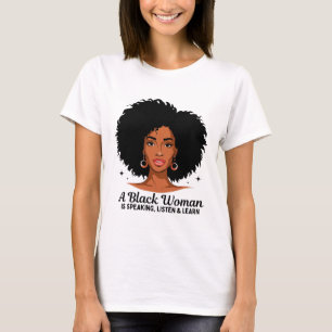 Eine schwarze Frau spricht Hören und lernen für Af T-Shirt