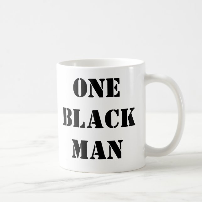 EINE SCHWARZER MANN Kaffee-Tasse Kaffeetasse (Rechts)