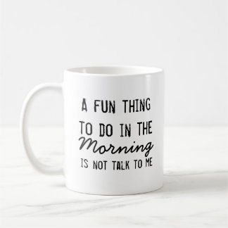 "Eine Spaß-Sache, zum morgens zu tun " Kaffeetasse