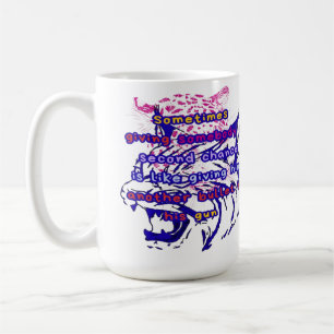 Eine starke Frau weiß, wann sie die zweite Chance Kaffeetasse