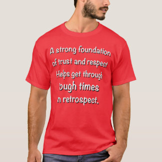Eine starke Stiftung für Vertrauen und Respekt T-Shirt