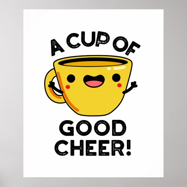 Eine Tasse guten, fröhlichen, lustigen Pokalpuppen Poster (Vorne)