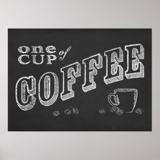 eine Tasse Kaffee CHALK ART Poster