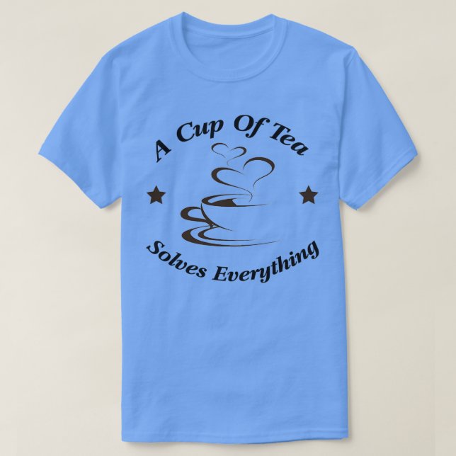 Eine Tasse Tee löst alles 2 (Design vorne)