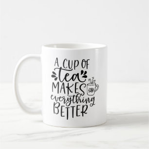 Eine Tasse Tee macht alles für Teeliebhaber besse