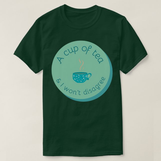 Eine Tasse Tee und ich werde nicht widersprechen 2 (Design vorne)