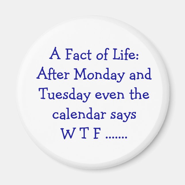 Eine Tatsache des Lebens - Magnet (Vorne)