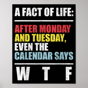 Eine Tatsache des Lebens nach Montag und Dienstag Poster