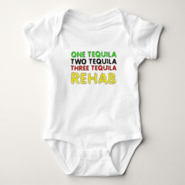 Eine Tequila, zwei Tequila, drei Tequila, Rehab Baby Strampler (Vorderseite)