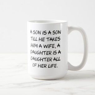 Eine Tochter ist eine Tochter ihre ganze Leben-… Kaffeetasse
