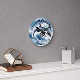 "Eine tolle Zeit haben" Schlüssel-Idiom mit Orca Runde Wanduhr