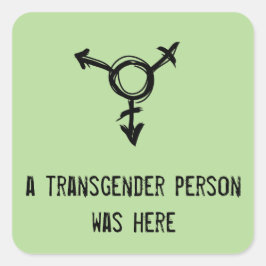 Eine Transgender-Person war hier Quadratischer Aufkleber