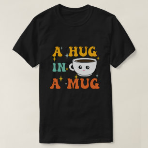 Eine Umarmung in einer Tasse Niedlich Kawaii T-Shirt