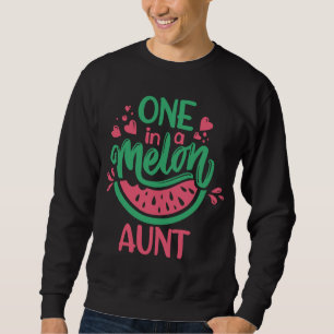 Eine unter vielen Melonen Tante Sommer Frucht Wass Sweatshirt