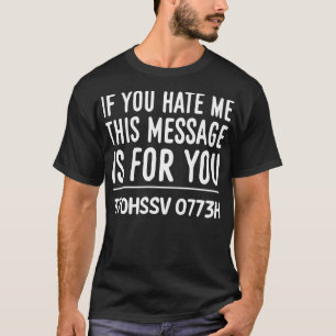 Eine unverschämte Botschaft Funny Offensive 1 T-Shirt