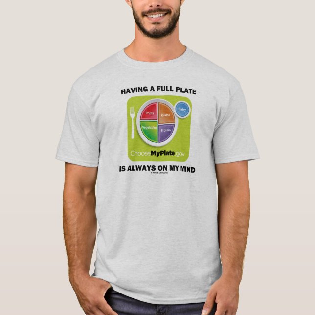 Eine volle Platte immer auf meinen T-Shirt (Vorderseite)