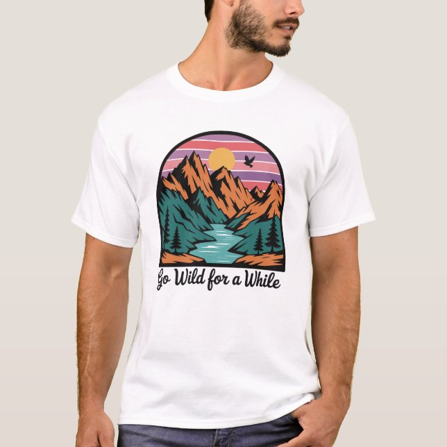 Eine Weile wild gehen - Naturerlebnis T-Shirt (Vorderseite)