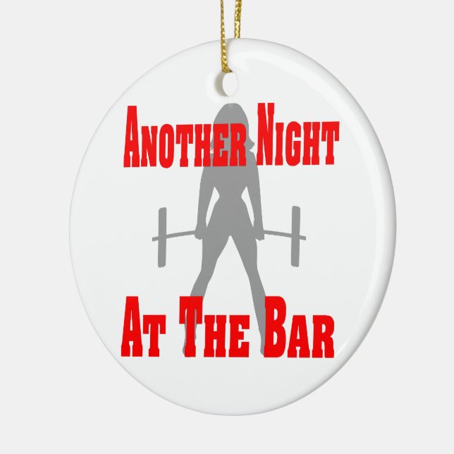 Eine weitere Nacht auf der Bar Weibchen Keramik Ornament (Links)