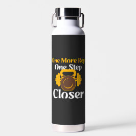 Eine weitere Rep, ein Schritt Naher - Motivierend Trinkflasche