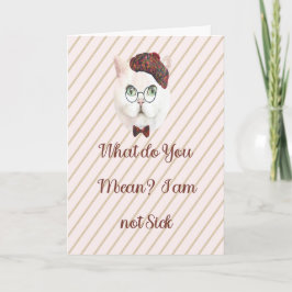 Eine Well Card für Katze, die glaubt, er sei nicht Dankeskarte