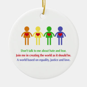 Eine Welt der Gleichheit, Gerechtigkeit und Liebe Keramik Ornament