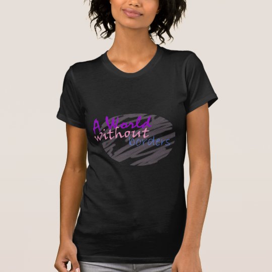 Eine Welt ohne Grenzen T-Shirt
