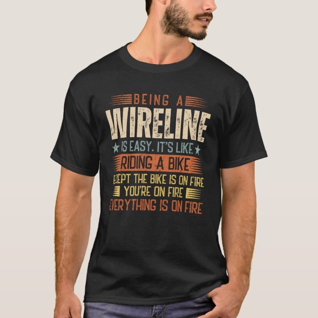 Eine Wireline zu sein ist einfach T-Shirt (Vorderseite)