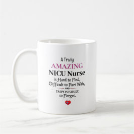 Eine wirklich erstaunliche NICU-Krankenschwester Kaffeetasse