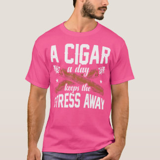Eine Zigarre am Tag hält den Stress fern T-Shirt