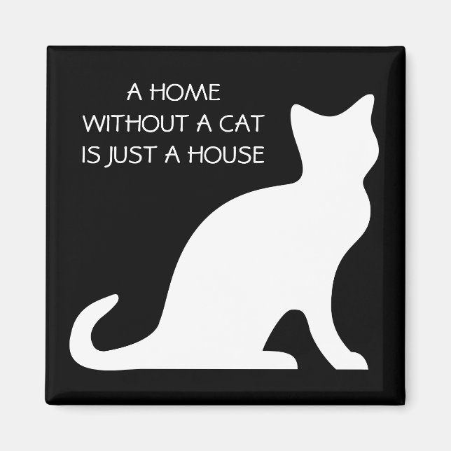 Eine Zuhause ohne Katze ist nur ein Hausmagnet Magnet (Vorne)