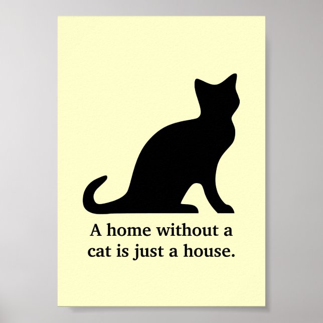 Eine Zuhause ohne Katze ist nur ein Hausposter Poster (Vorne)