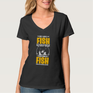 Einem Mann das Angeln beibringen Angelrute Angler T-Shirt