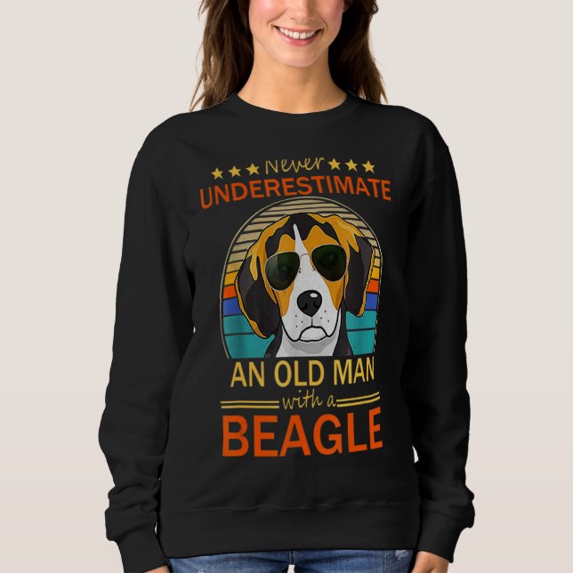 Einen alten Mann mit einem Beagle nie unterschätze Sweatshirt (Vorderseite)