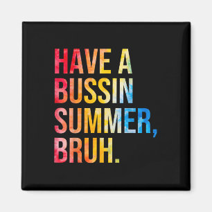 Einen Bussin Summer Bruh Teacher am letzten Tag vo Magnet