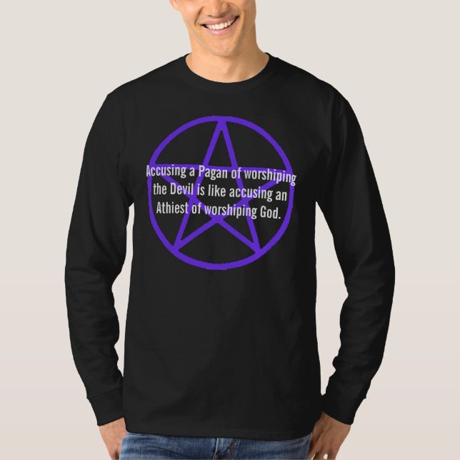 Einen Heiden von der Anbetung des Teufel-Shirts T-Shirt (Vorderseite)