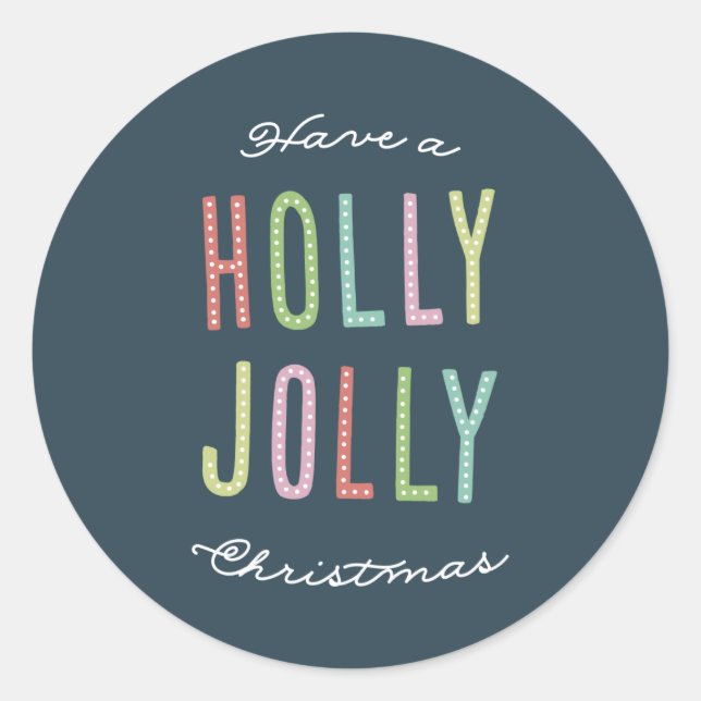 Einen Holly Jolly Weihnachtsaufkleber Runder Aufkleber (Vorderseite)