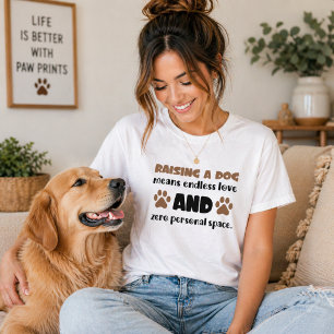 Einen Hund großziehen Endlose Liebe Kein Persönlic T-Shirt