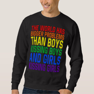 Einen Monat lang hat die Welt größere Probleme Sweatshirt