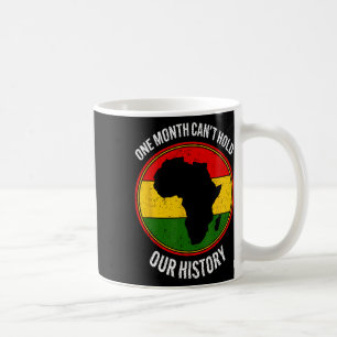 Einen Monat schwarze Geschichte kann unsere Geschi Kaffeetasse
