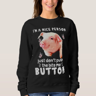 Einen netten Menschen zu pissen, mir einfach nicht Sweatshirt