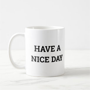 Einen schönen Tag Kaffeetasse