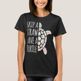 Einen Strohhalm überspringen, eine Schildkröte Ger T-Shirt