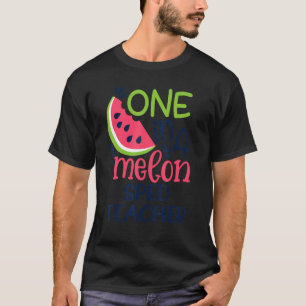 Einer in einem Melon Sped Lehrer Hallo Sommer T-Shirt